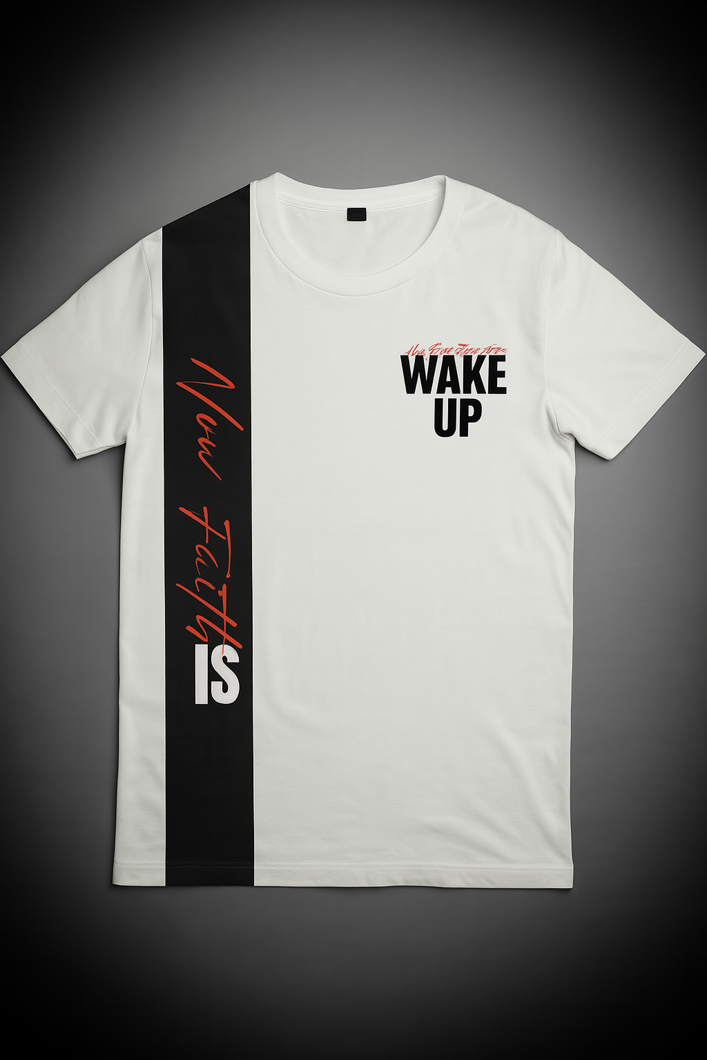Wake UP - Now Faith T-Shirt (Disct.) $5 off