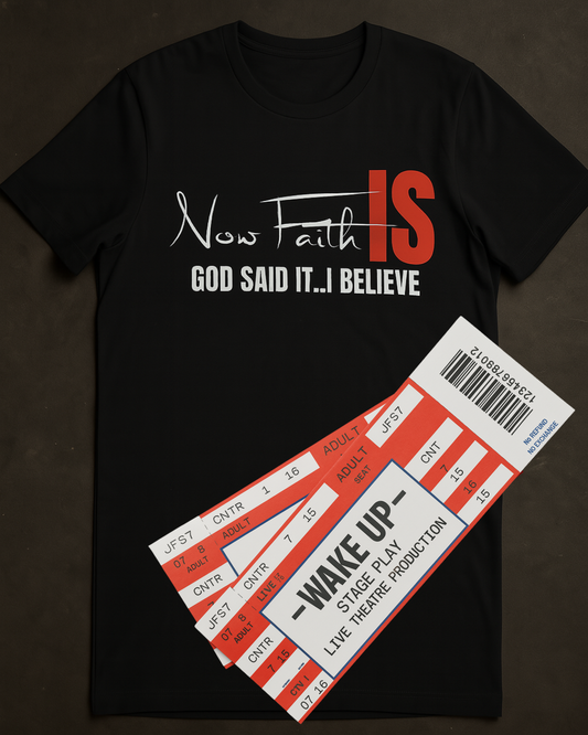 Now Faith IS - Ticket & T-Shirt Bundle